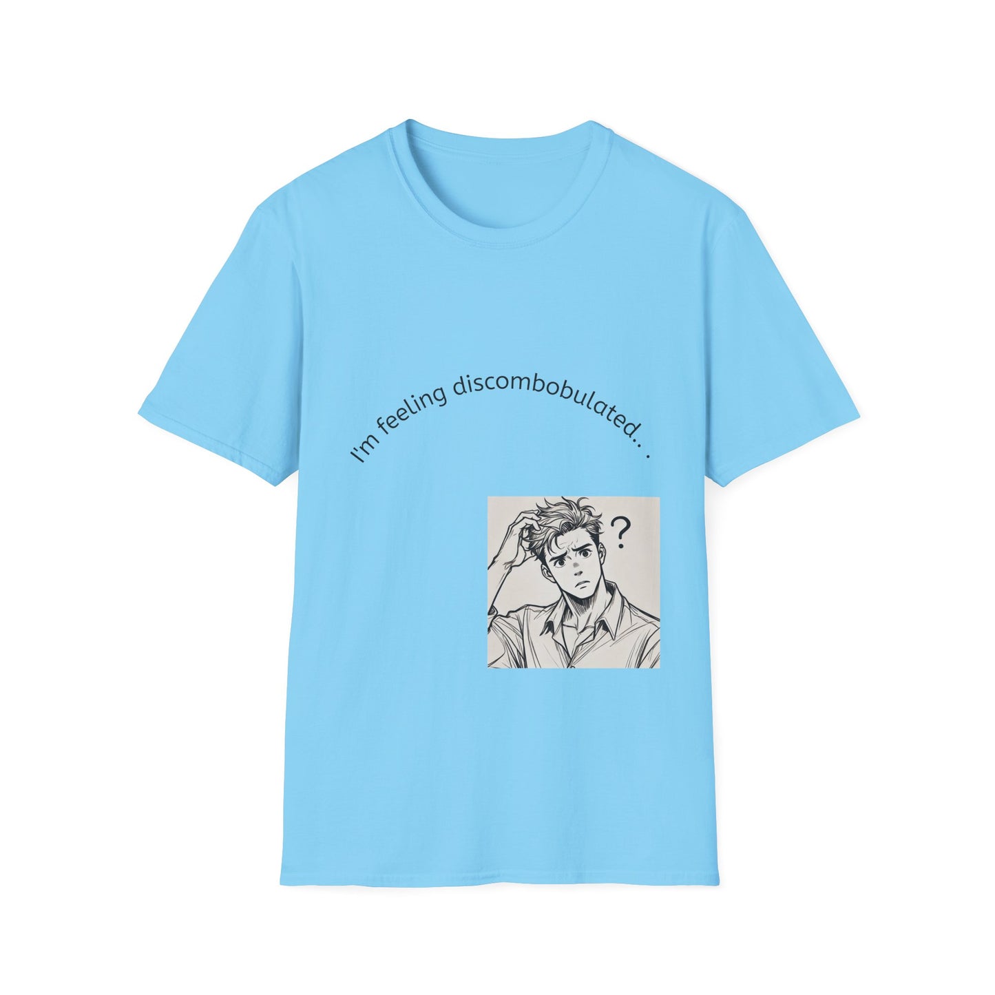 T-Shirt — “I’m Feeling Discombobulated”