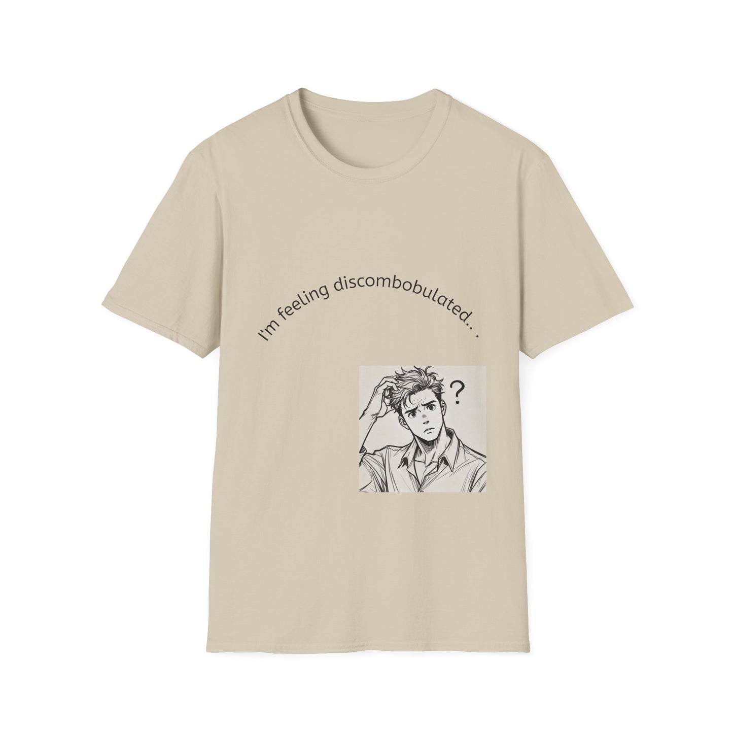 T-Shirt — “I’m Feeling Discombobulated”
