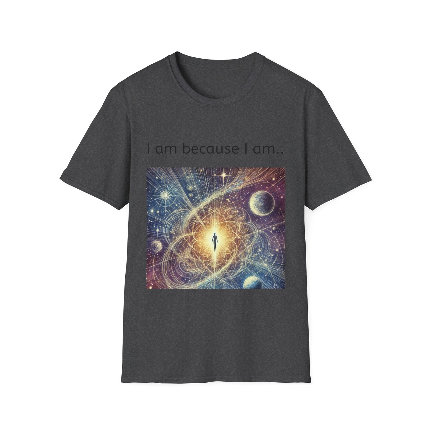 Cosmic Meditation T-Shirt — "I am because I am."