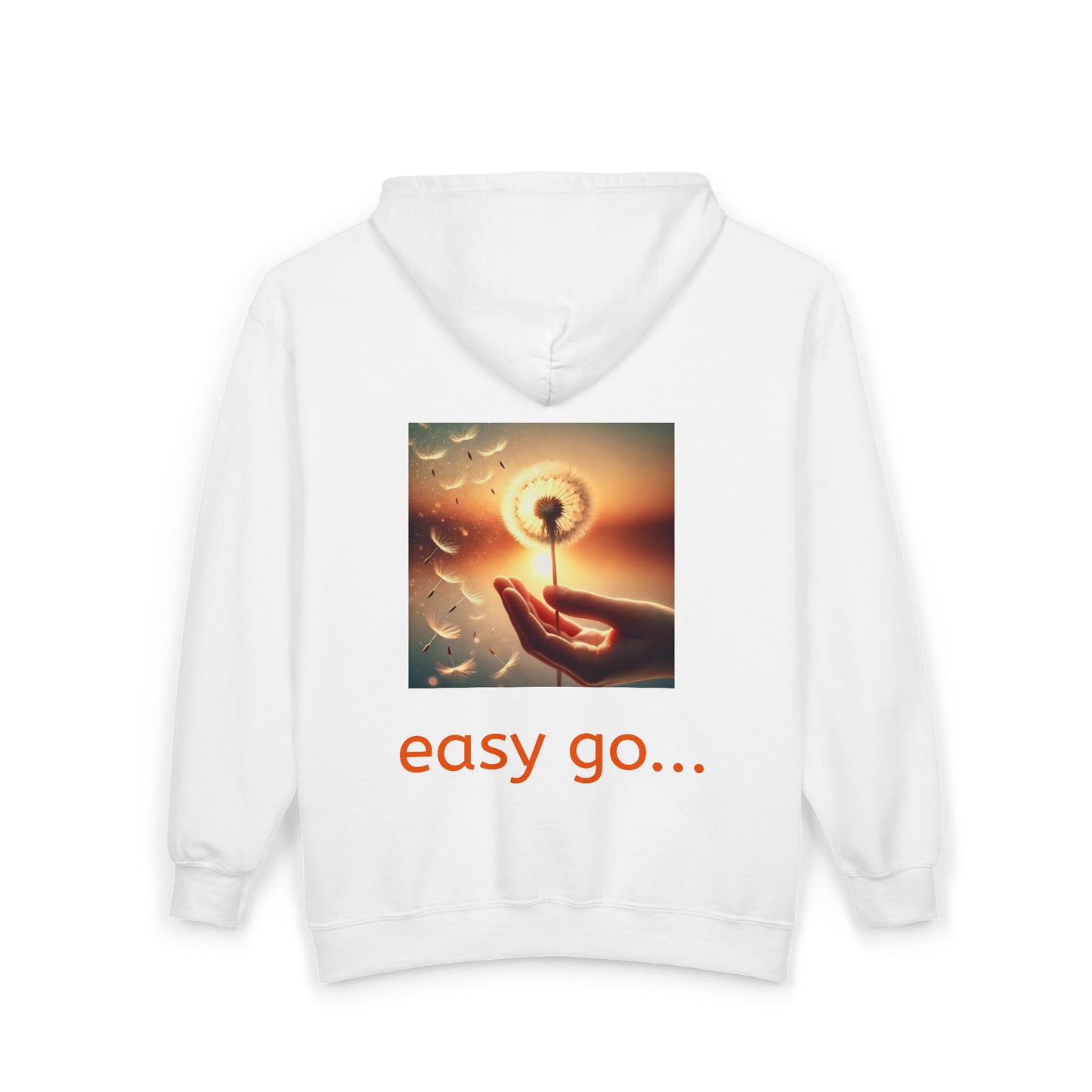 Zip Hoodie — "Easy Come... Easy Go..." Dandelion Graphic