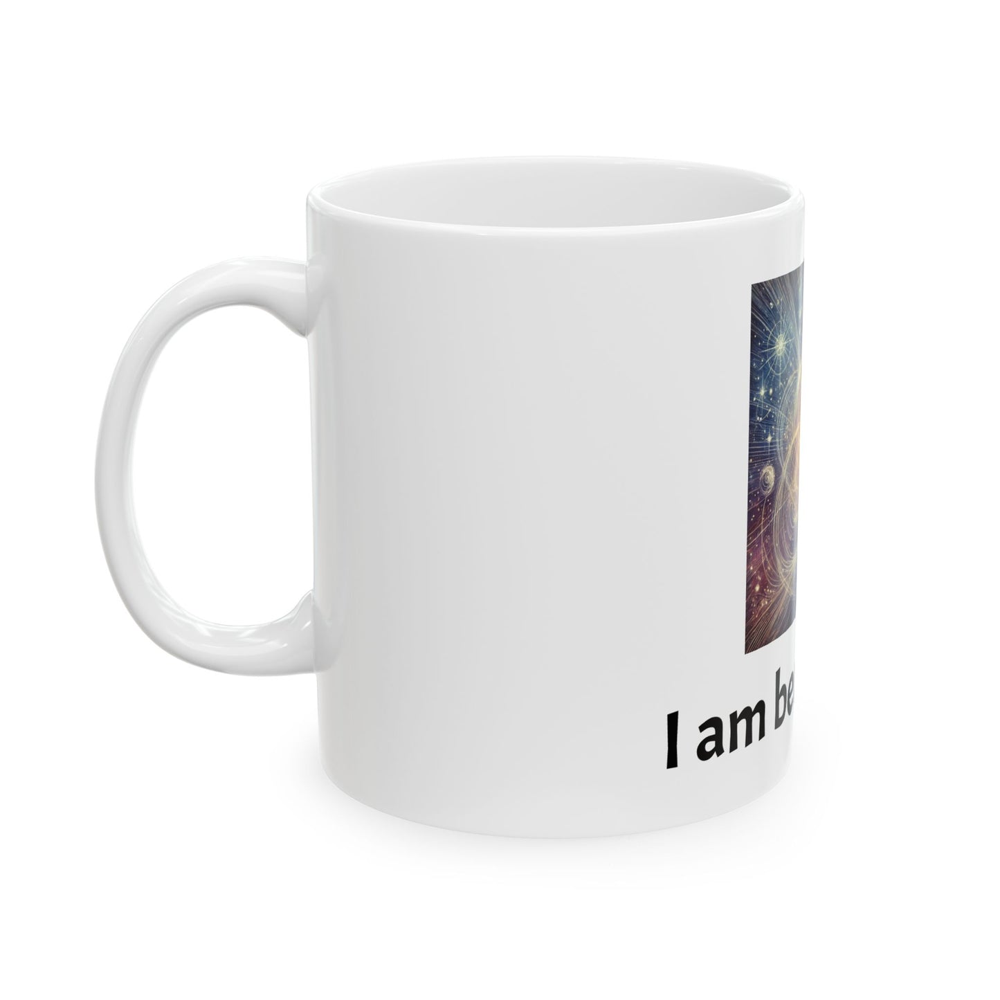 Spiritual Cosmic Ceramic Mug — "I am because I am" Inspirational Coffee Cup (11oz/15oz)
