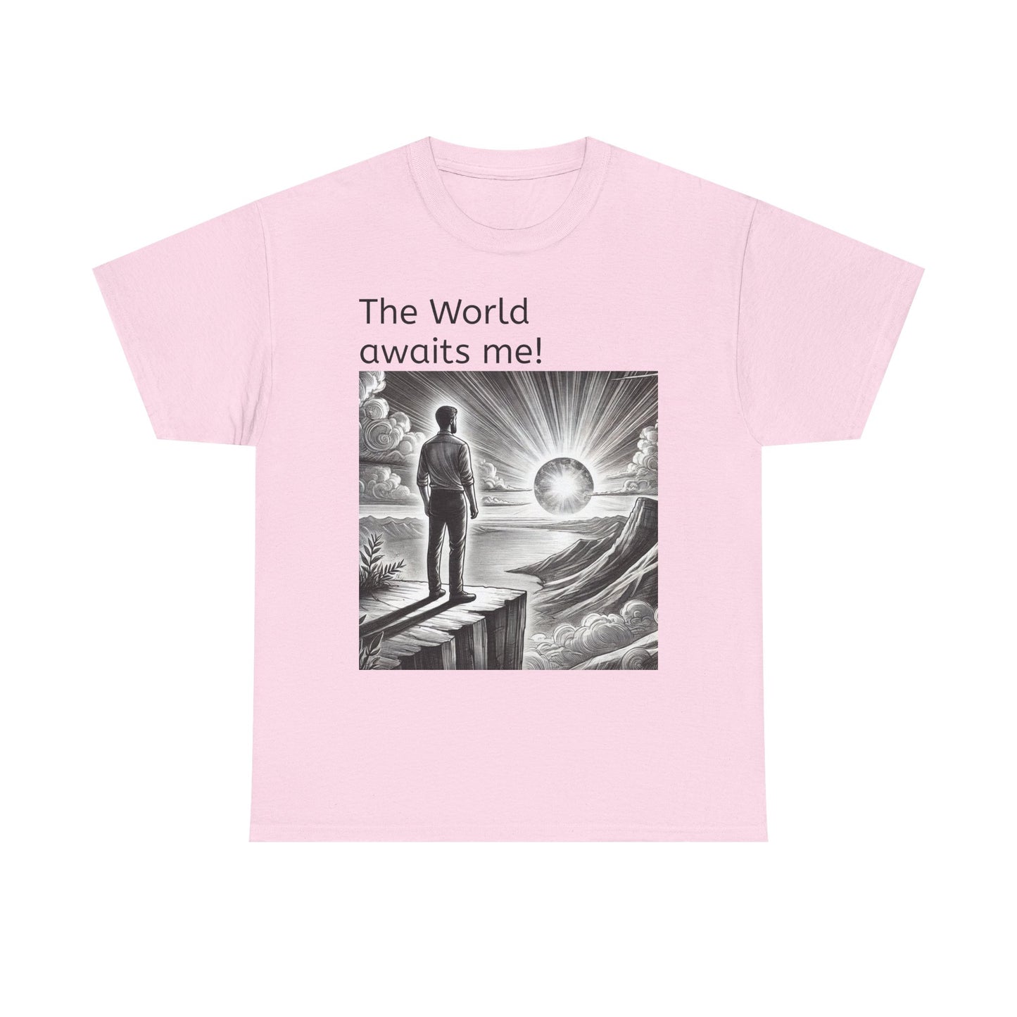 T-Shirt — "The World Awaits Me!"