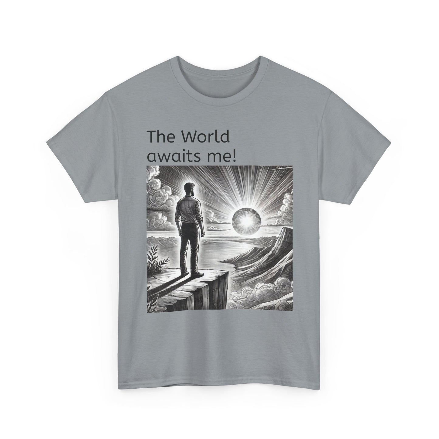 T-Shirt — "The World Awaits Me!"