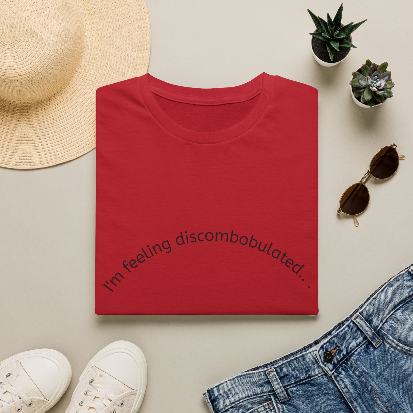 T-Shirt — “I’m Feeling Discombobulated”