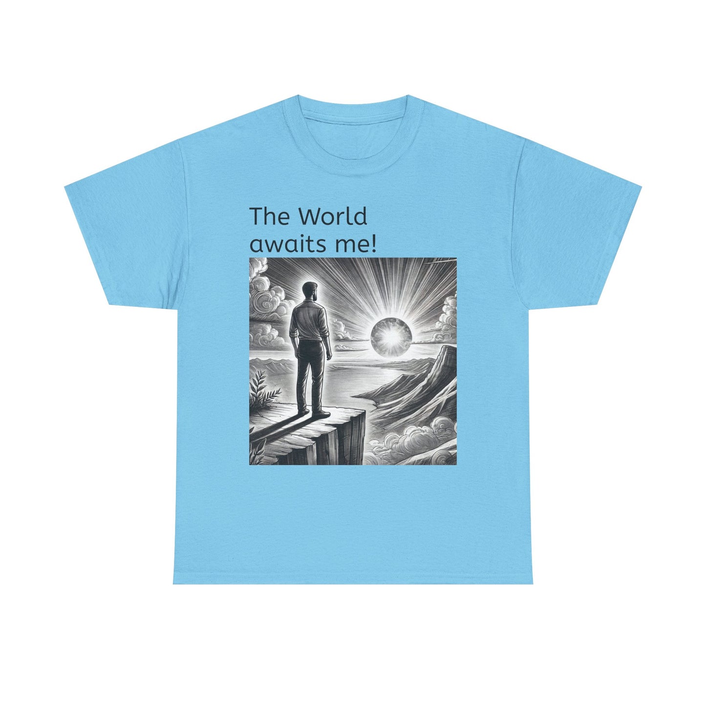 T-Shirt — "The World Awaits Me!"