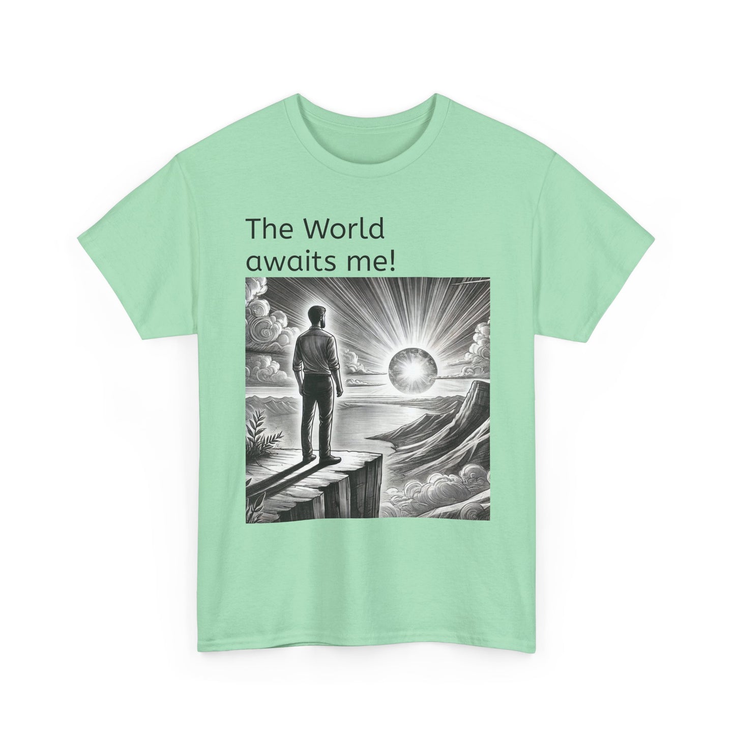 T-Shirt — "The World Awaits Me!"