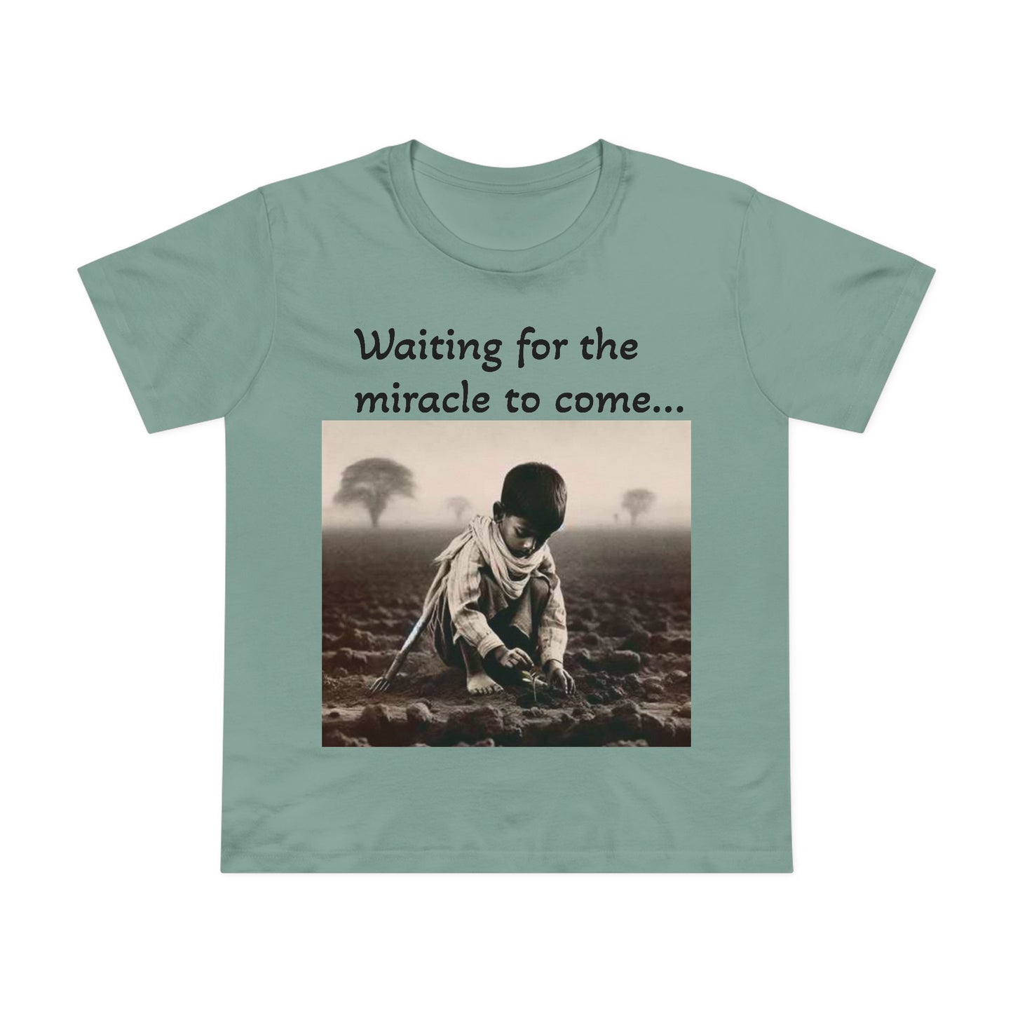 Waiting for the Miracle to Come Women’s Tee — Inspirational Photo Graphic T-Shirt