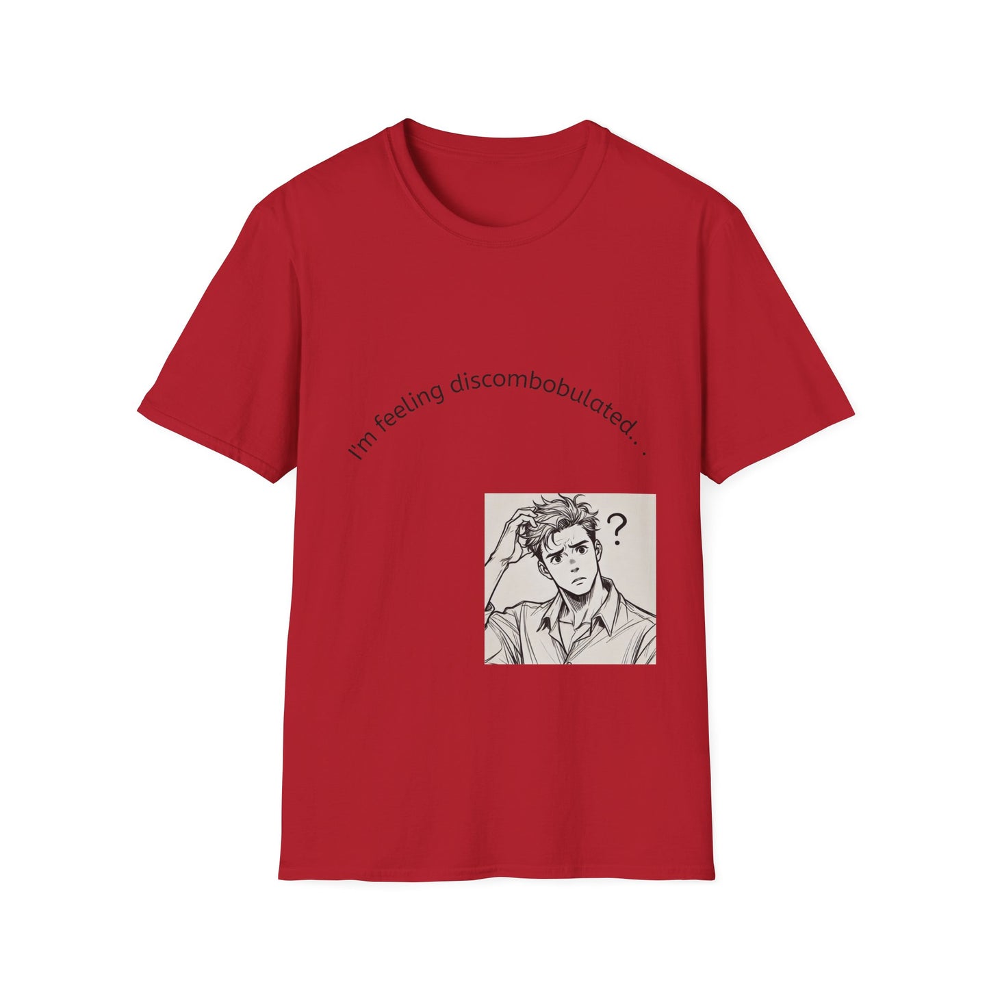 T-Shirt — “I’m Feeling Discombobulated”