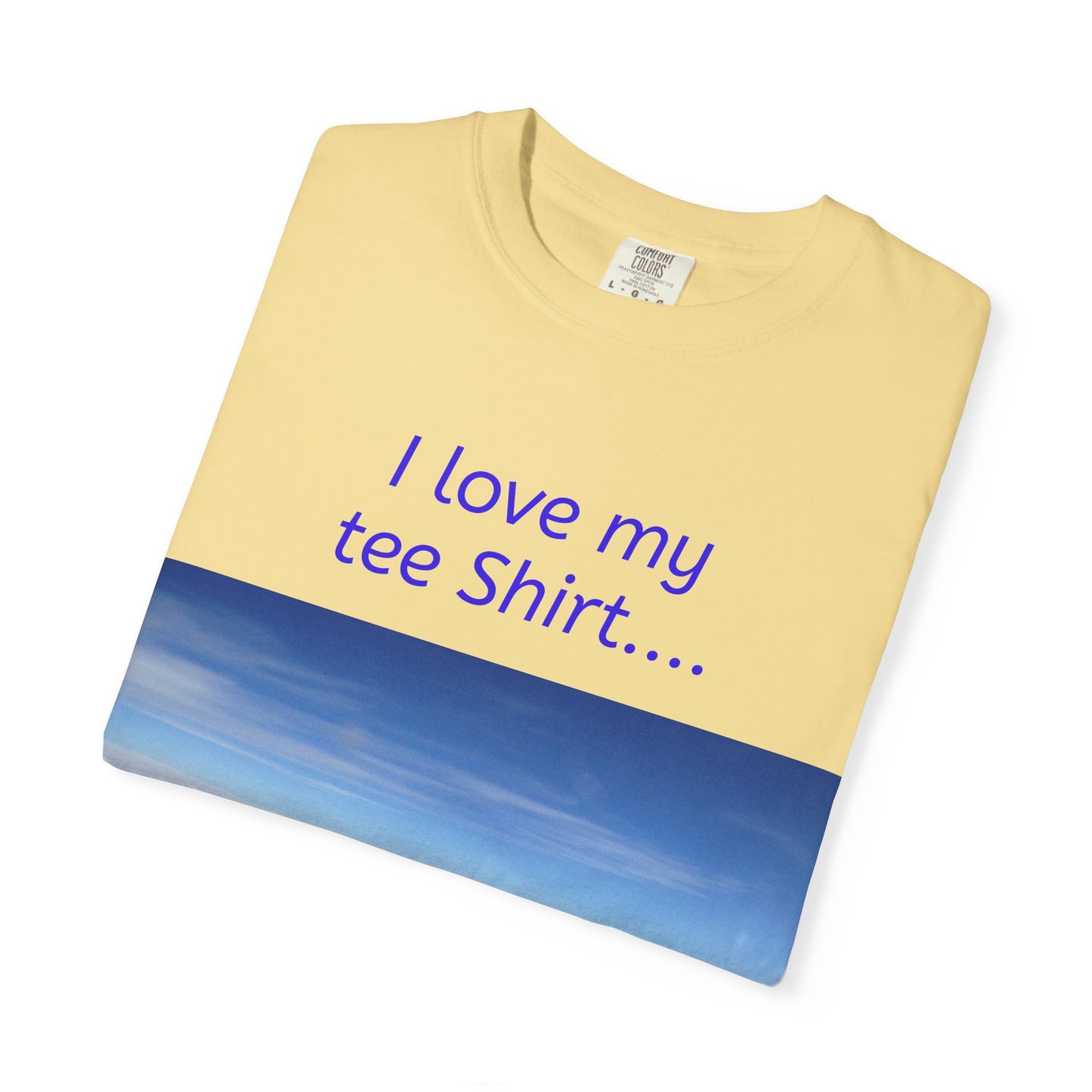 I Love my Tee Shirt Sky View