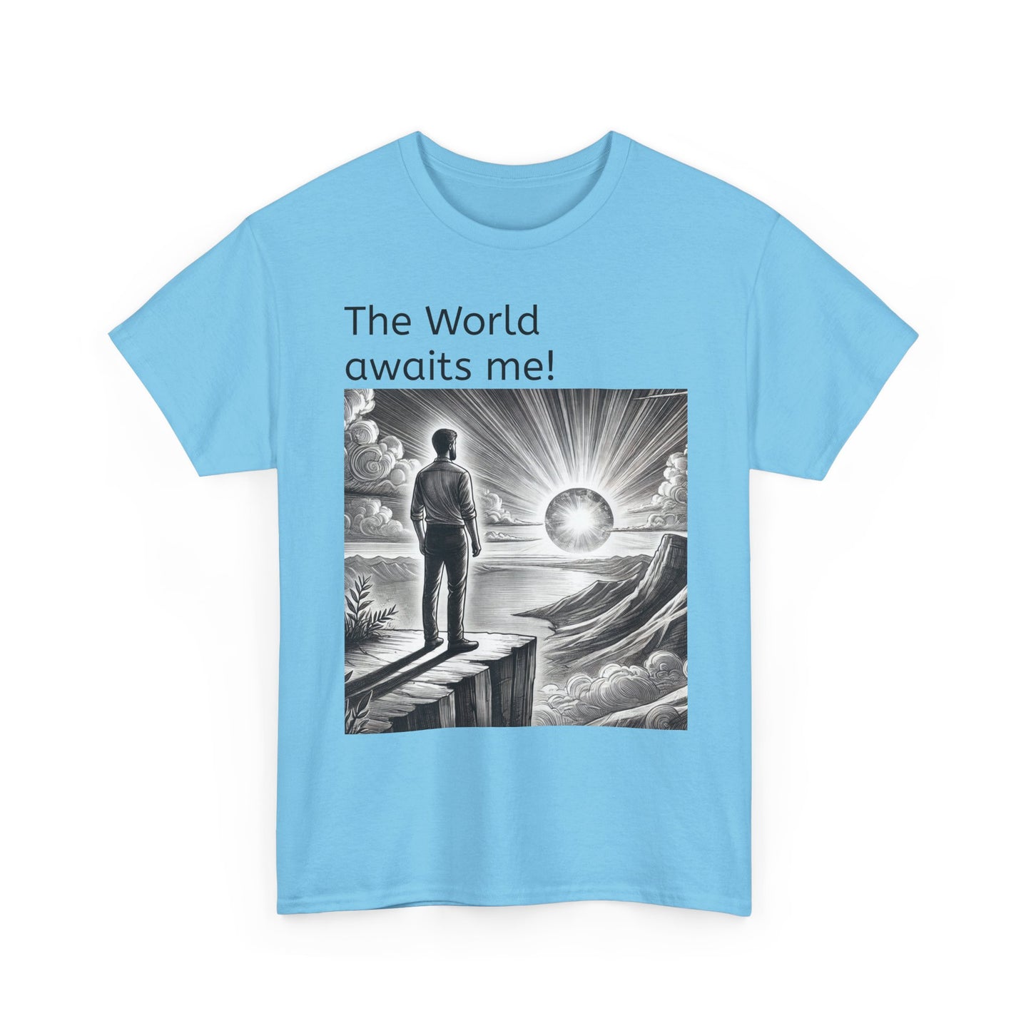 T-Shirt — "The World Awaits Me!"