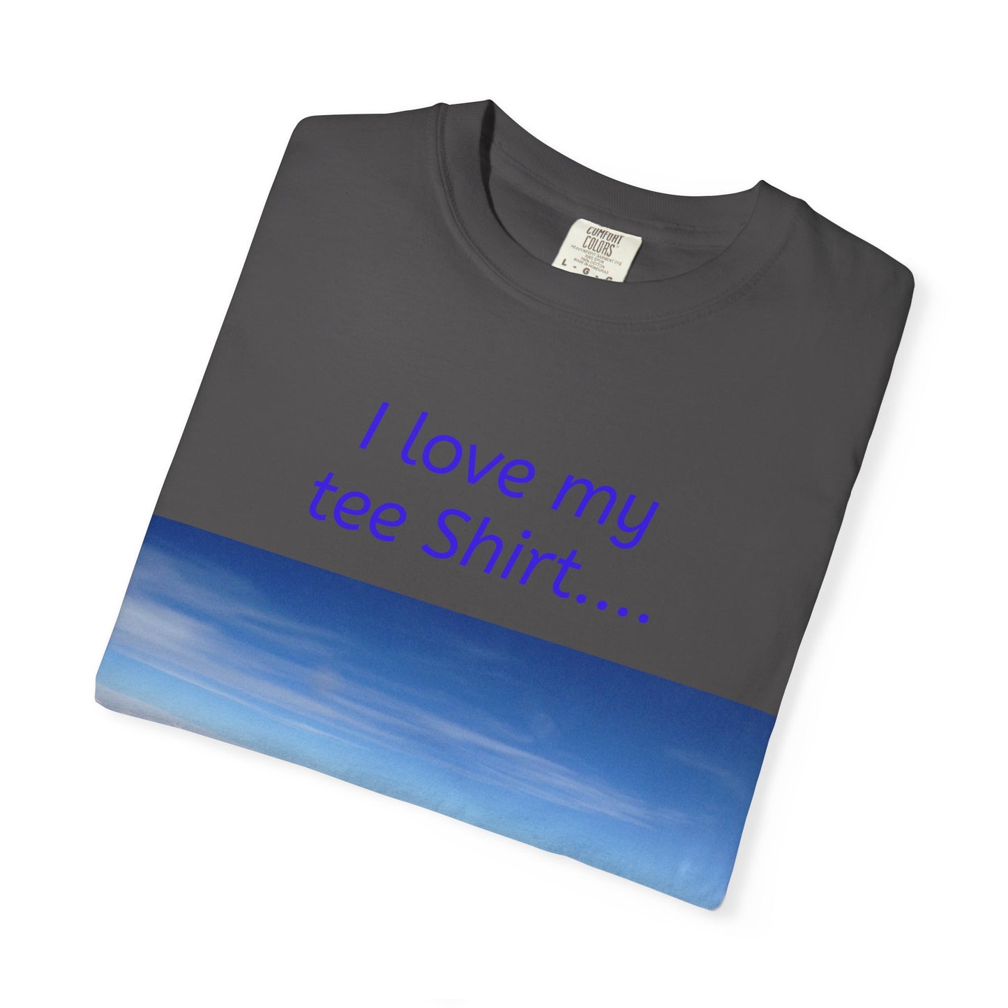 I Love my Tee Shirt Sky View