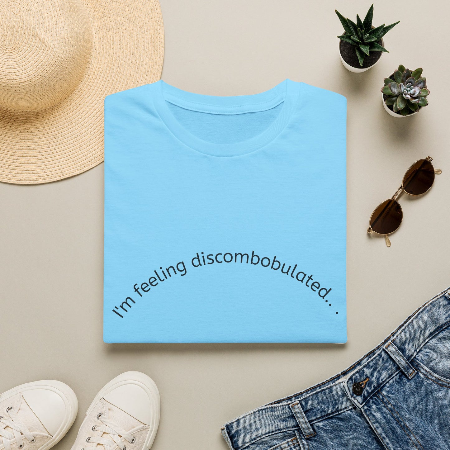 T-Shirt — “I’m Feeling Discombobulated”