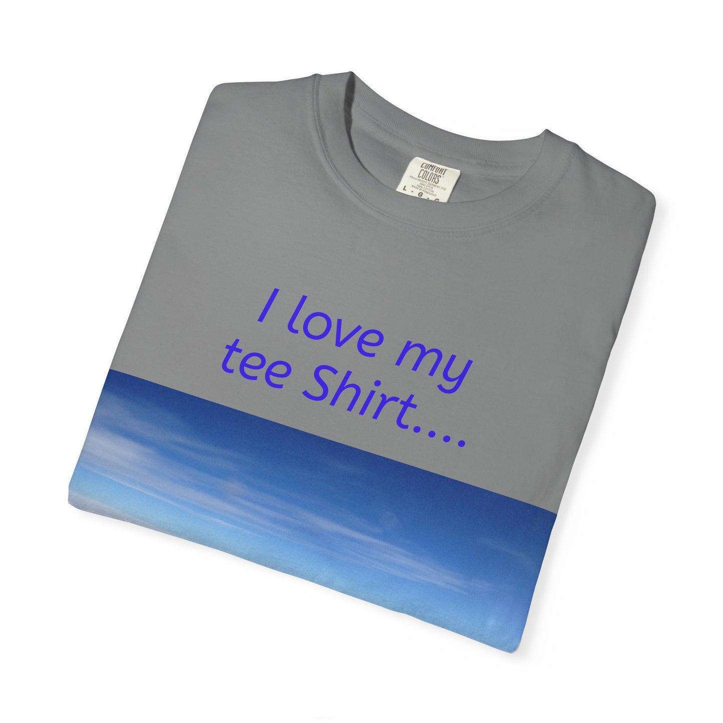 I Love my Tee Shirt Sky View