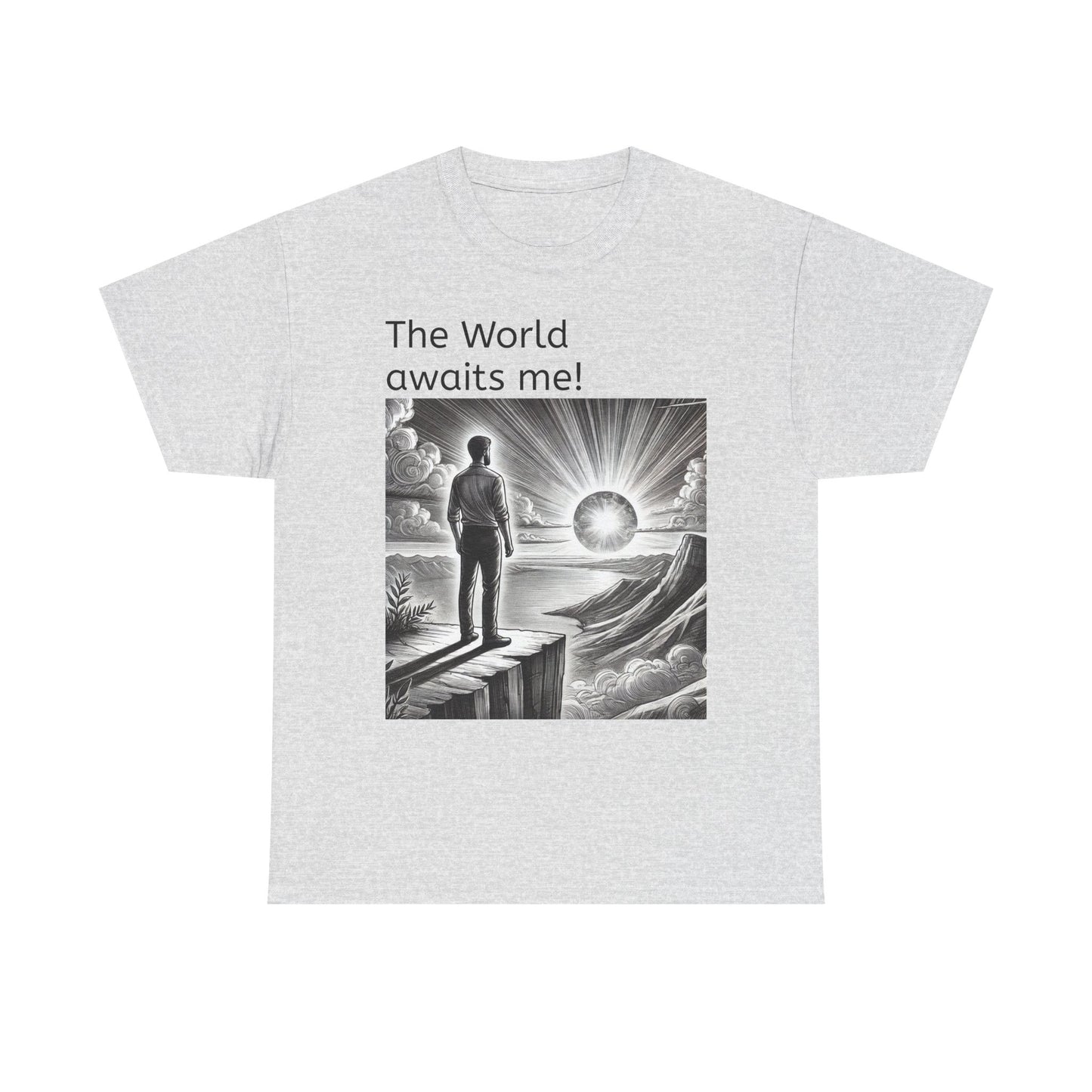 T-Shirt — "The World Awaits Me!"