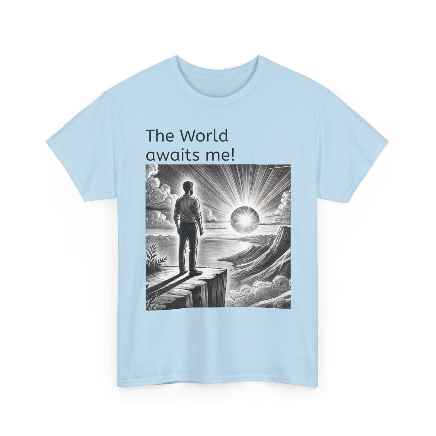 T-Shirt — "The World Awaits Me!"