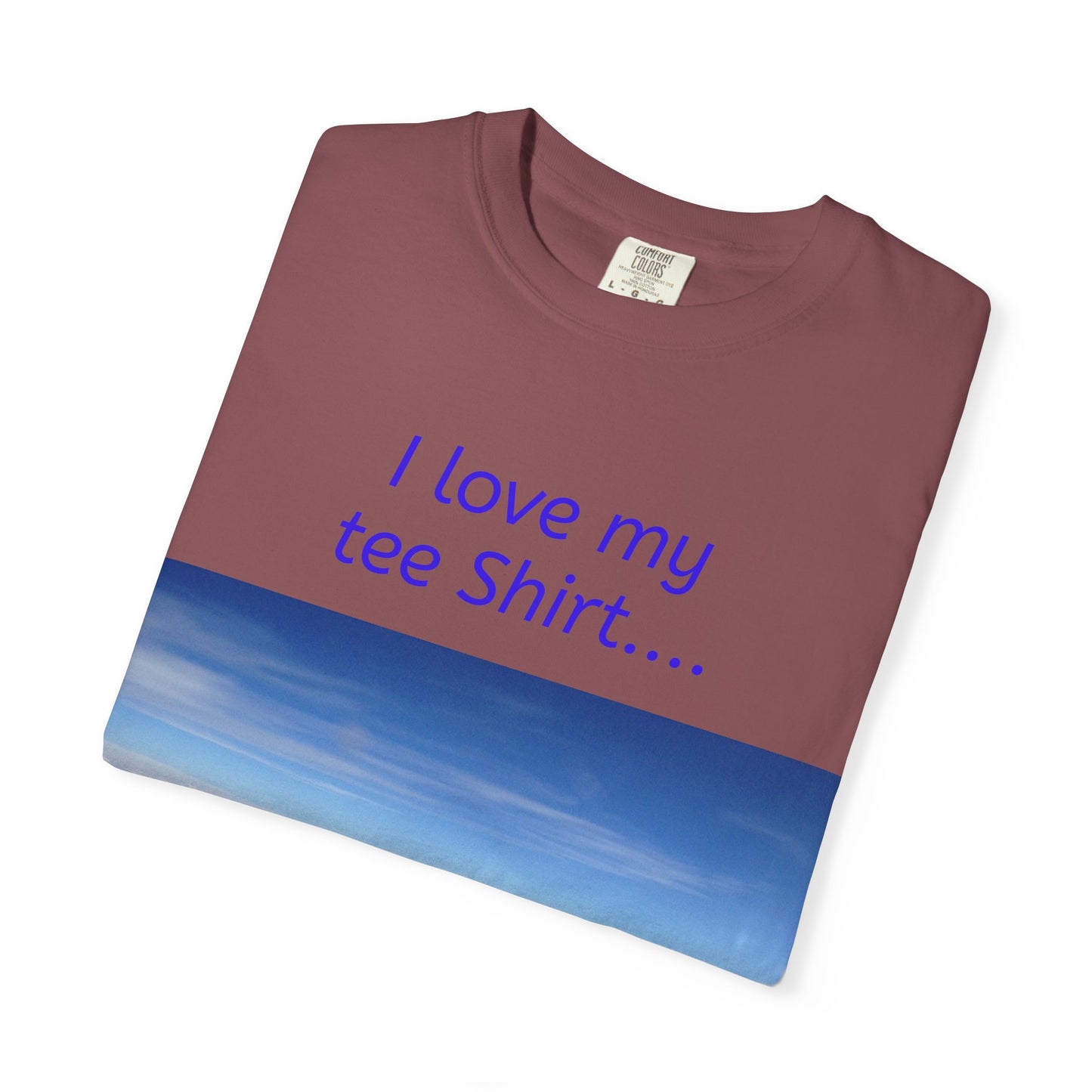 I Love my Tee Shirt Sky View