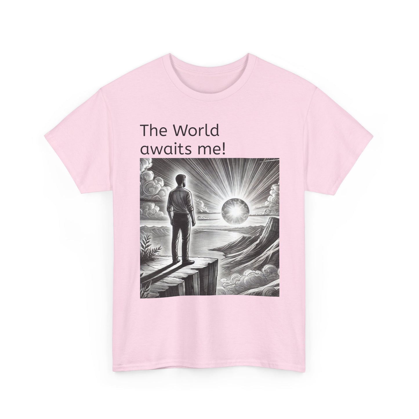T-Shirt — "The World Awaits Me!"