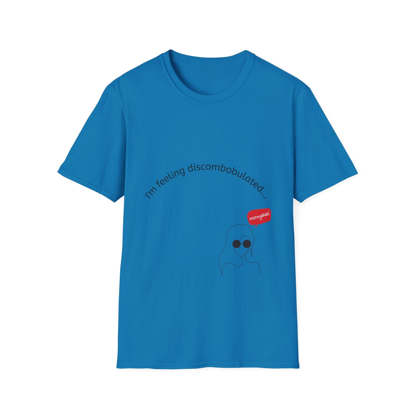 T‑Shirt — "I'm Feeling Discombobulated"