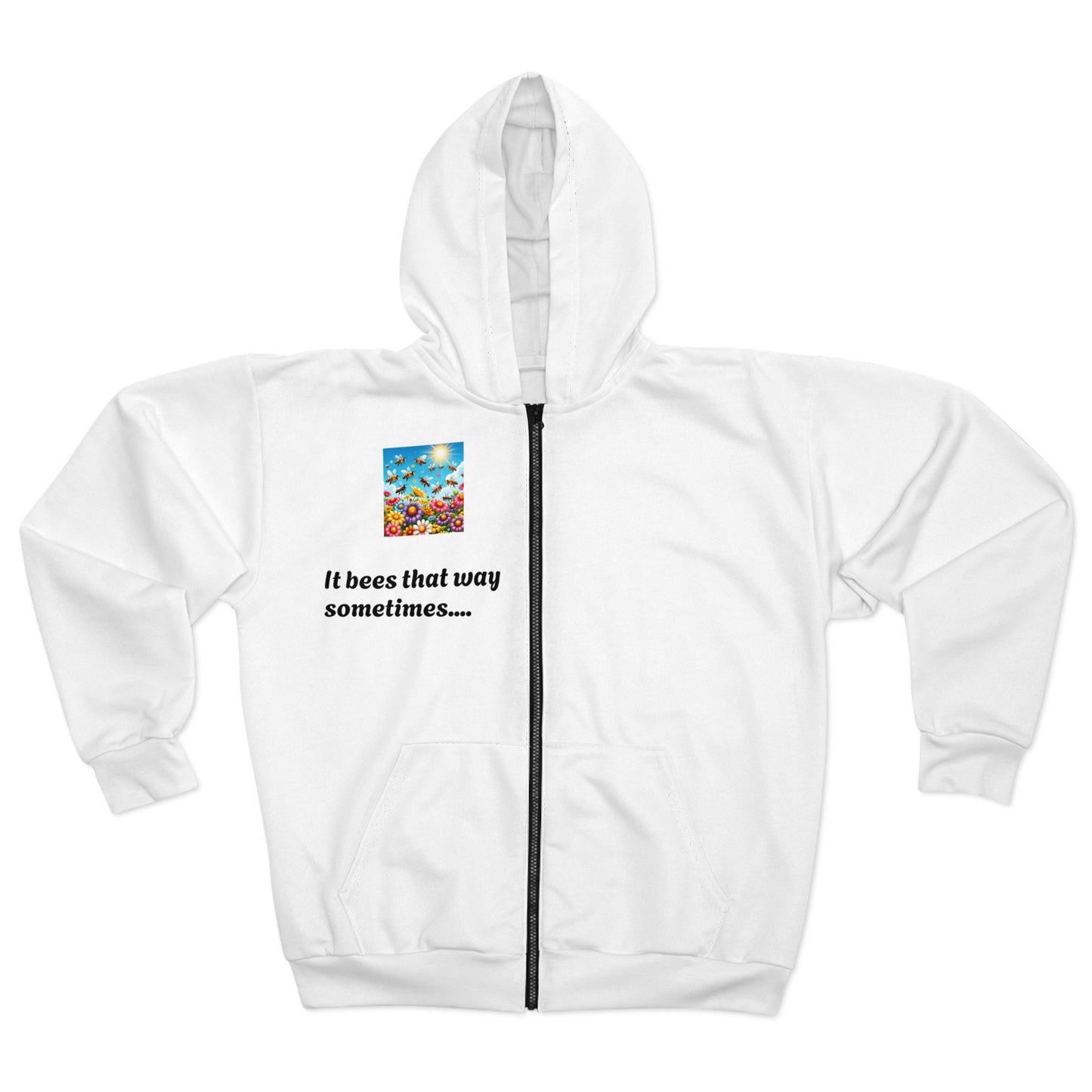 Zip Hoodie — 'It Bees That Way Sometimes' Cute Bee Graphic Zip-Up