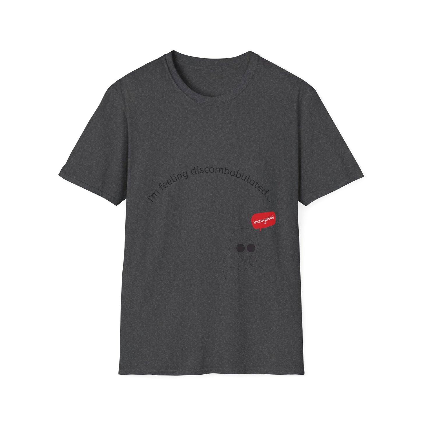 T‑Shirt — "I'm Feeling Discombobulated"