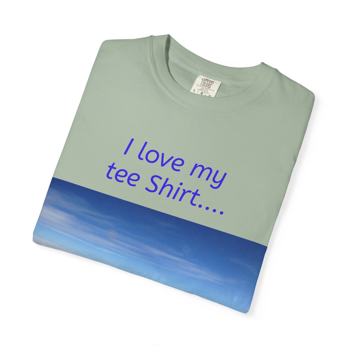 I Love my Tee Shirt Sky View