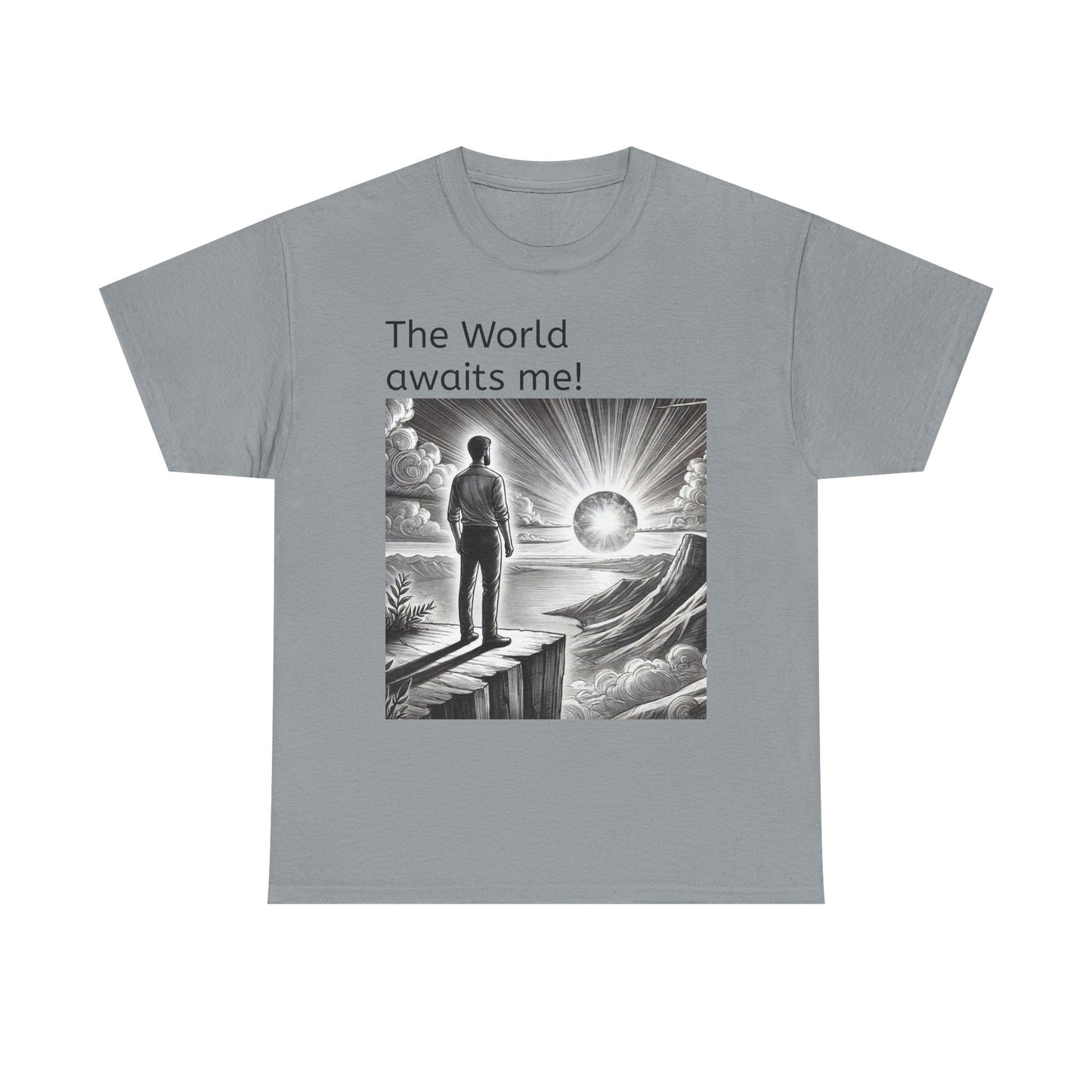 T-Shirt — "The World Awaits Me!"