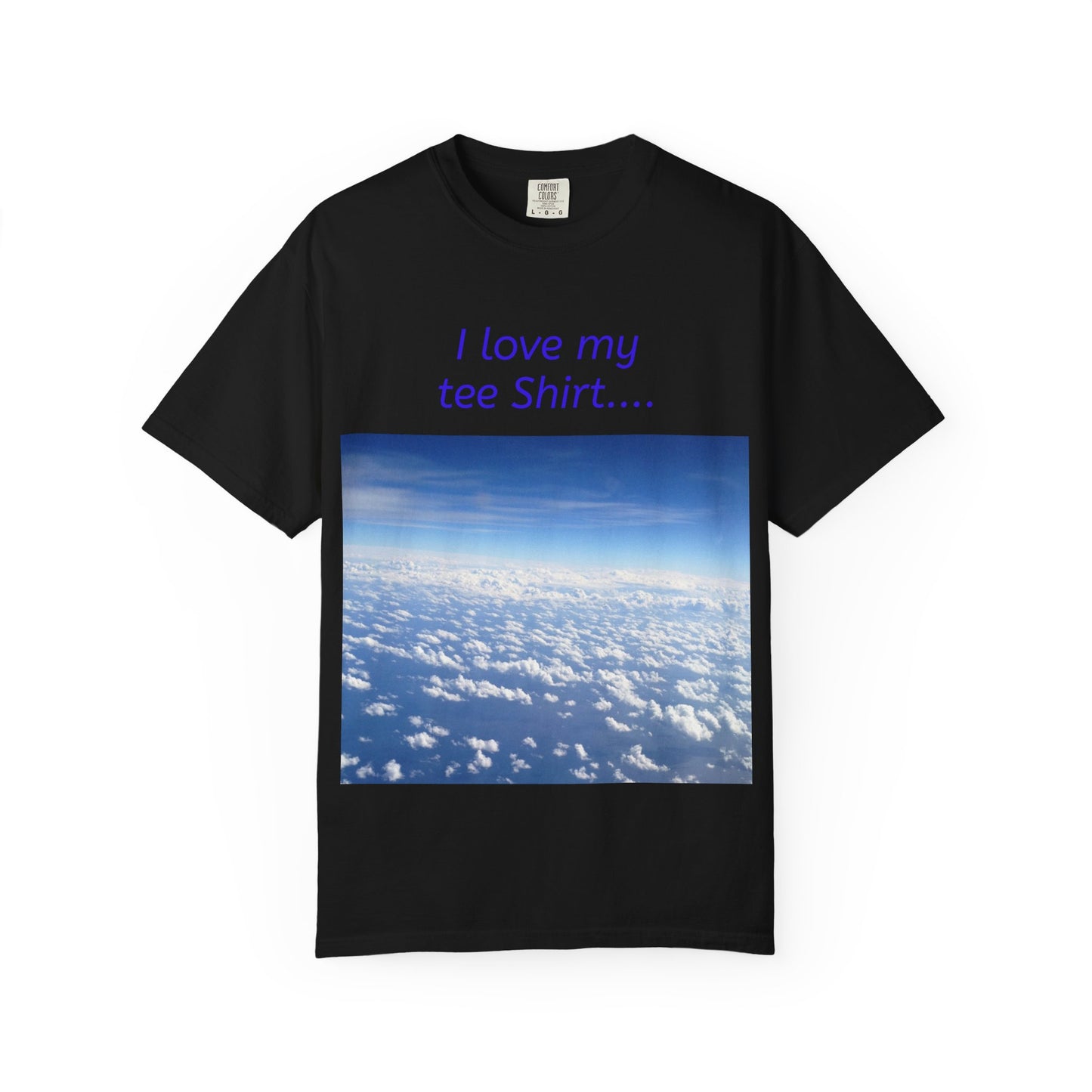 I Love my Tee Shirt Sky View