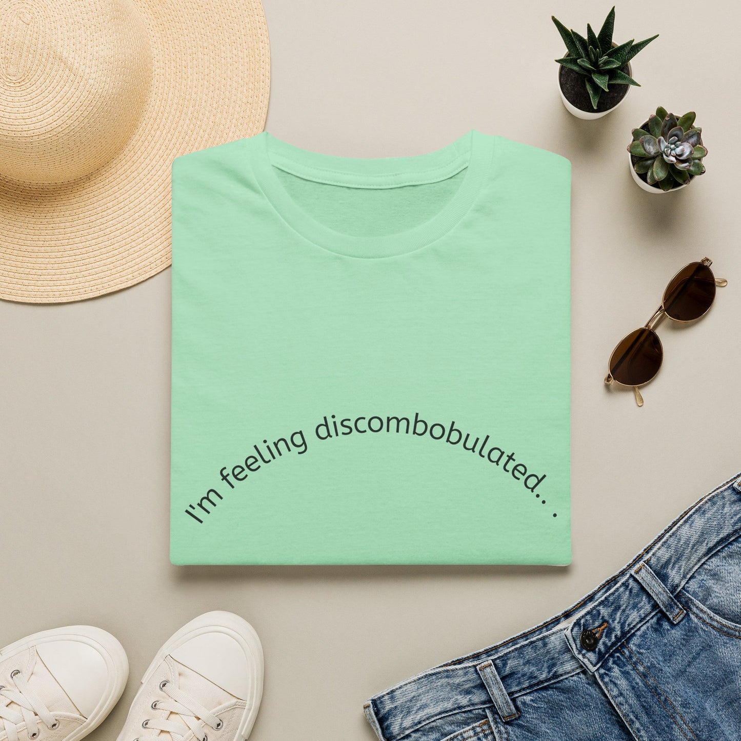 T-Shirt — “I’m Feeling Discombobulated”