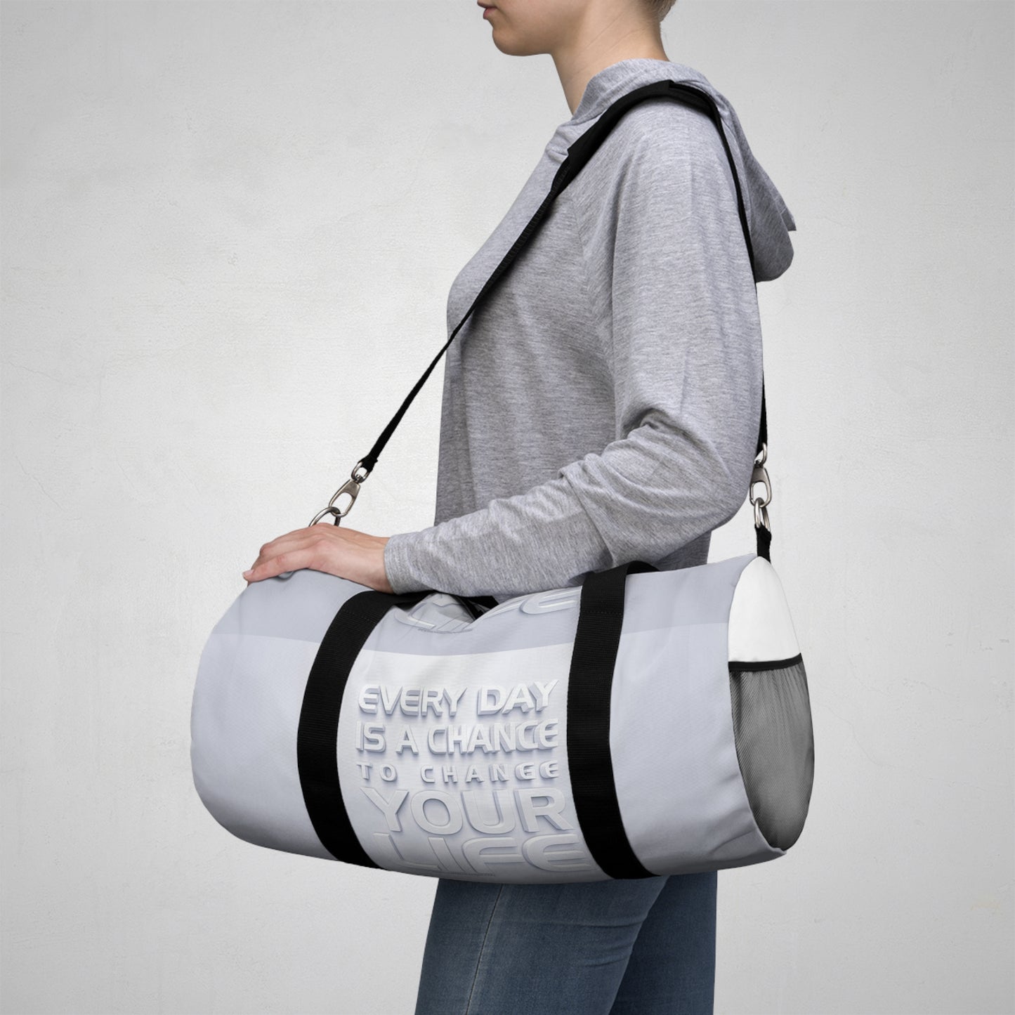 Inspirational Duffel Bag — "Every Day Is A Chance to Change Your Life"