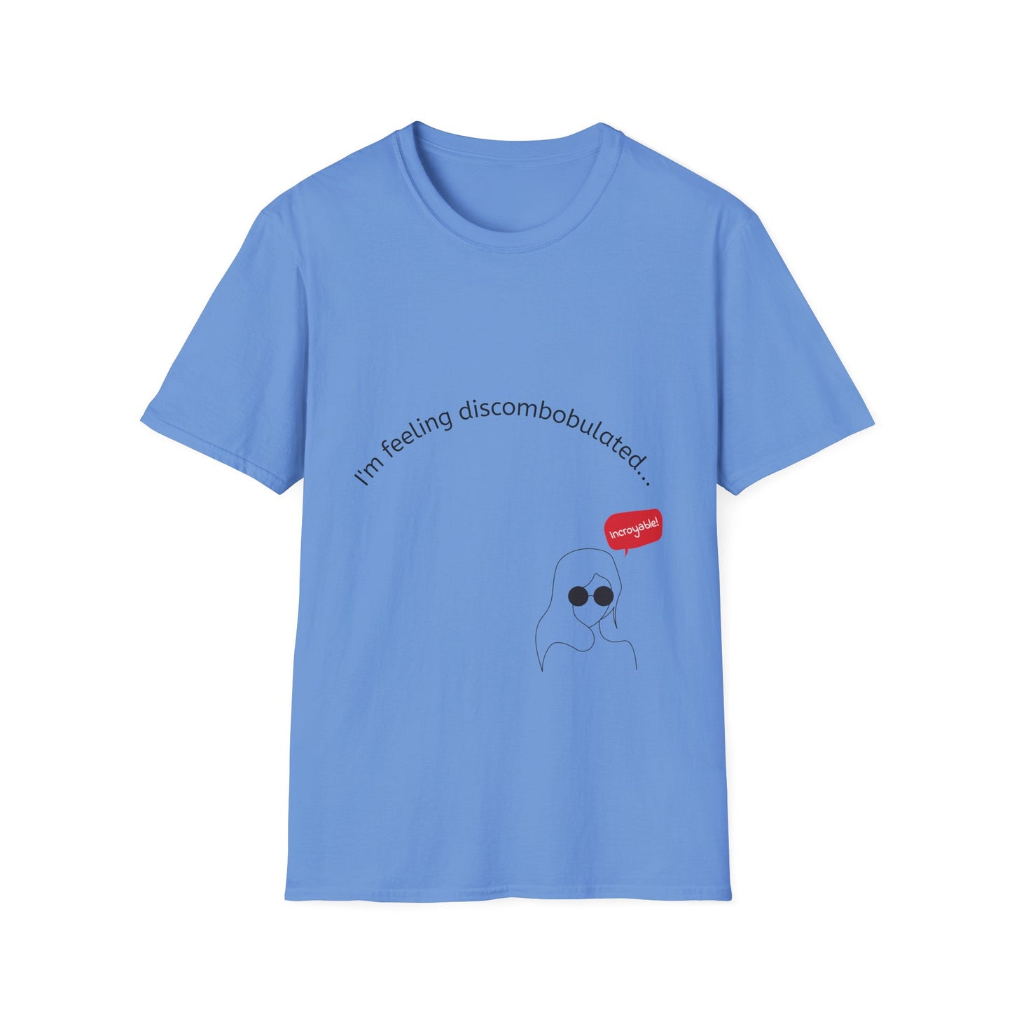 T‑Shirt — "I'm Feeling Discombobulated"