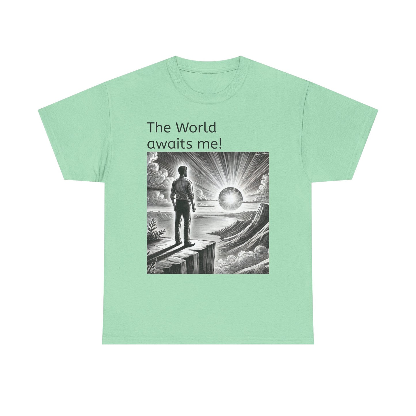 T-Shirt — "The World Awaits Me!"