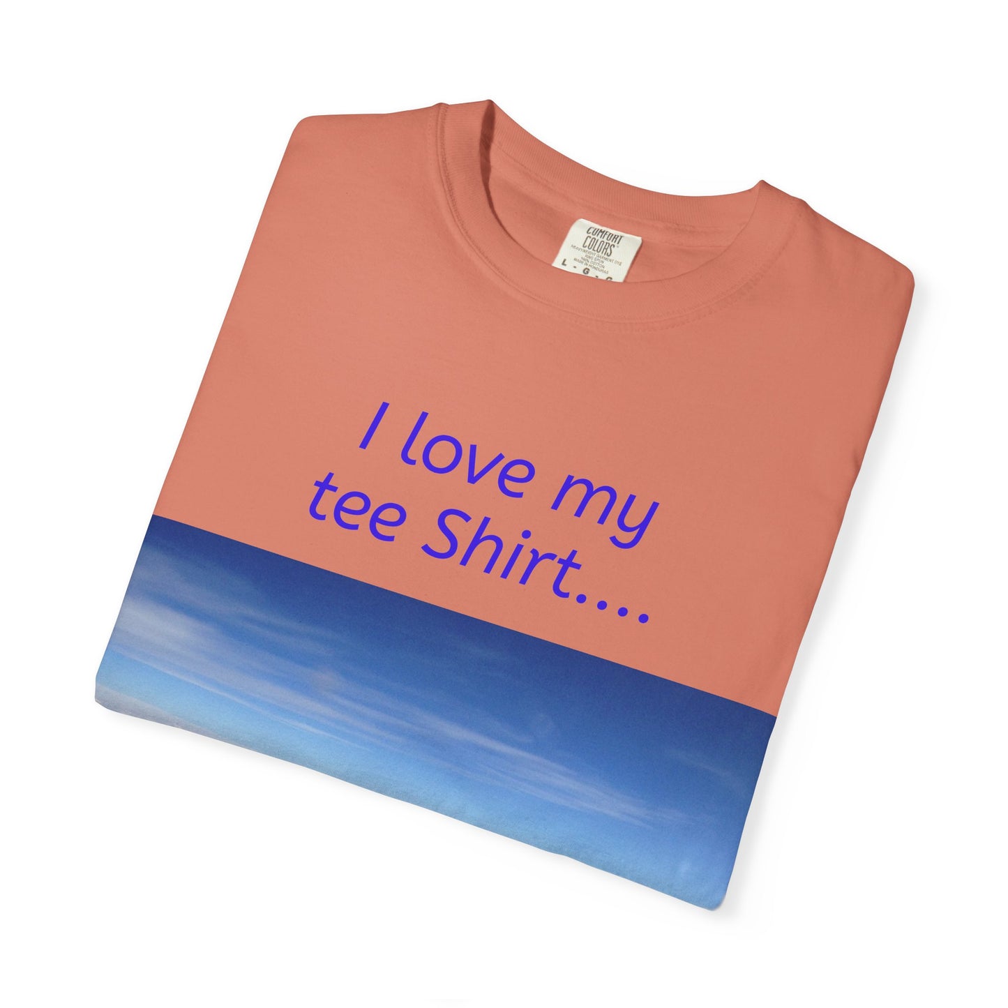 I Love my Tee Shirt Sky View