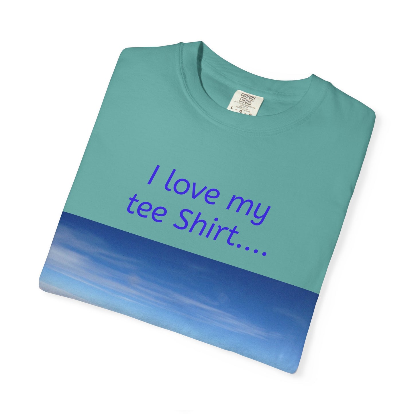 I Love my Tee Shirt Sky View