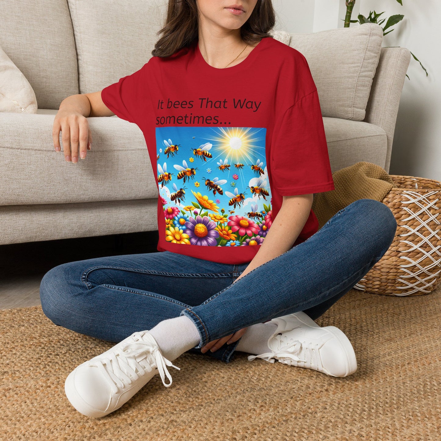 T-Shirt — "It Bees That Way Sometimes"