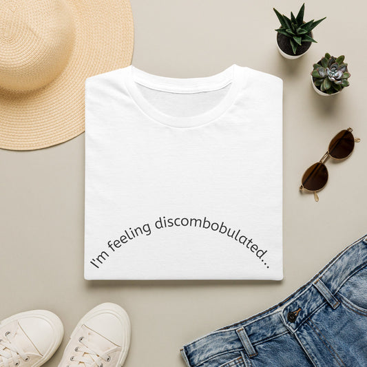 T‑Shirt — "I'm Feeling Discombobulated"