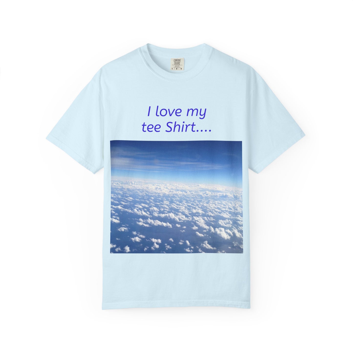 I Love my Tee Shirt Sky View