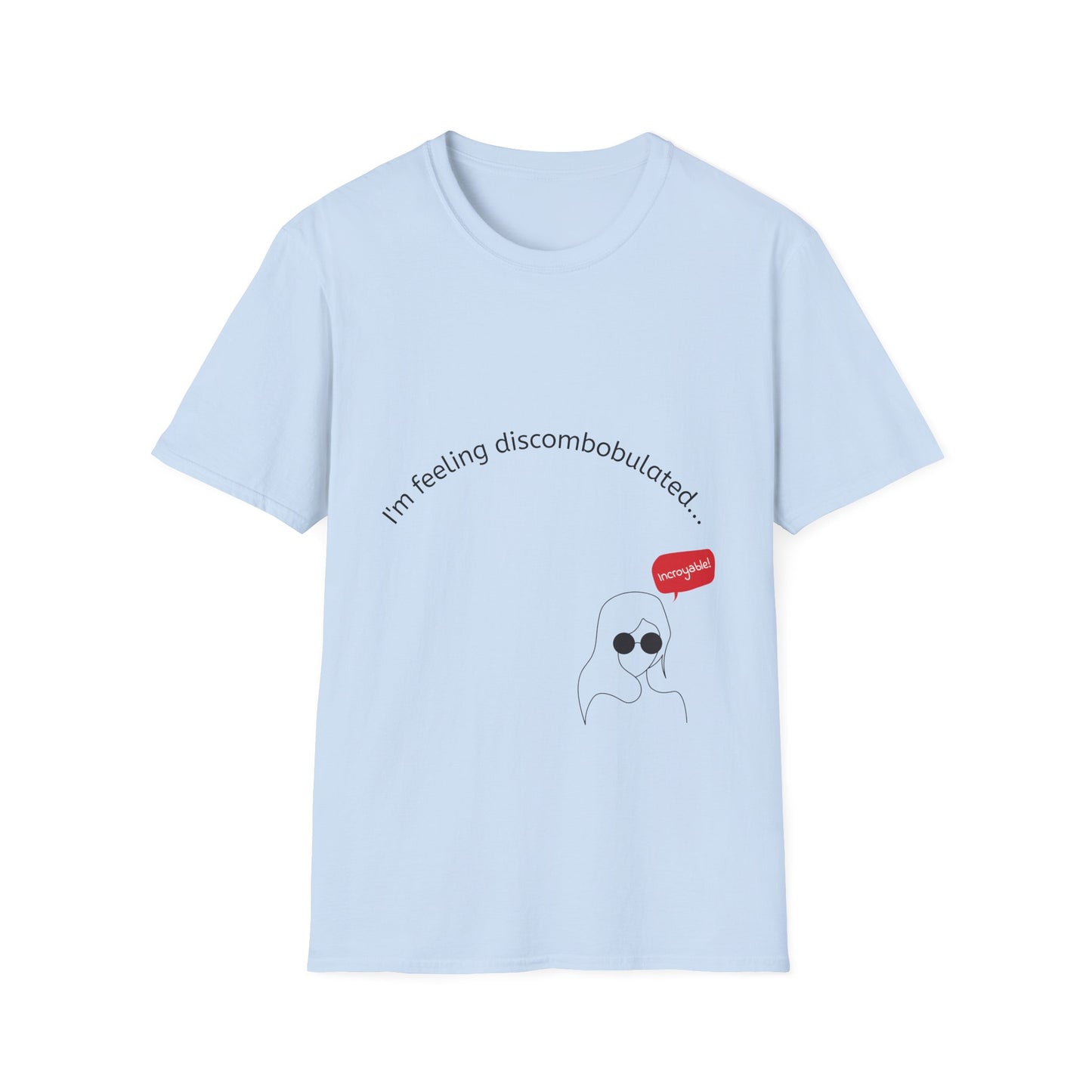 T‑Shirt — "I'm Feeling Discombobulated"