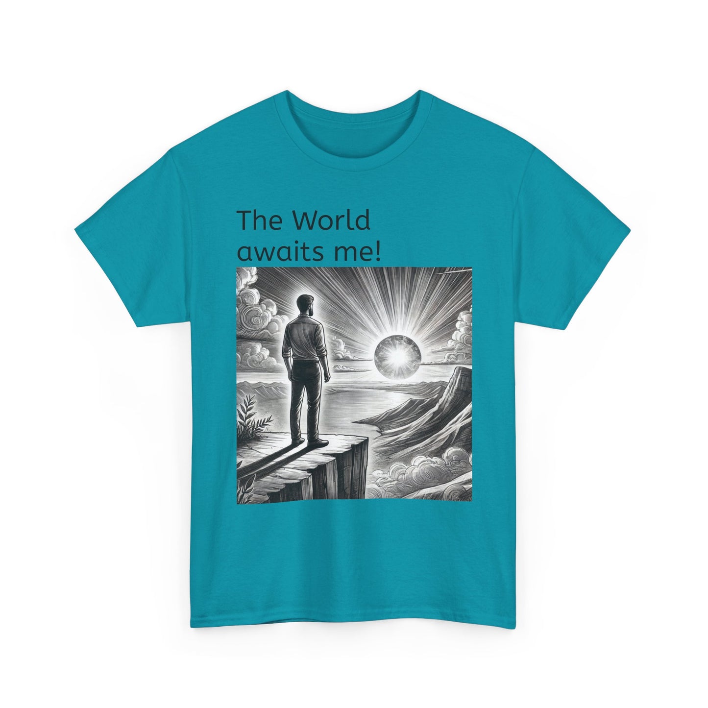 T-Shirt — "The World Awaits Me!"
